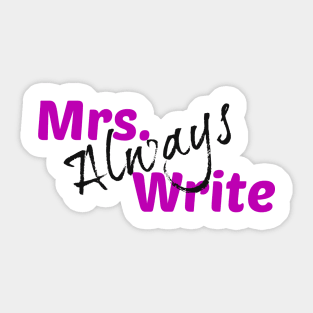 Mrs. Always Write (Purple) Sticker